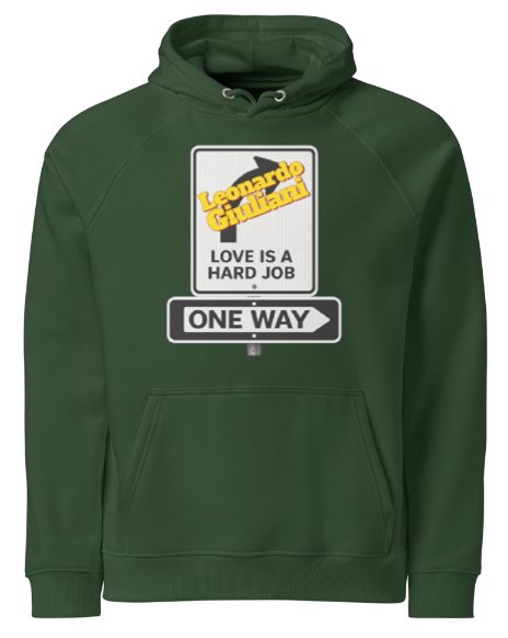 Love Is A Hard Job Hoodie Green